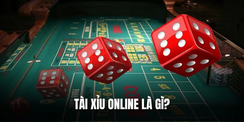 Tài xỉu online là gì